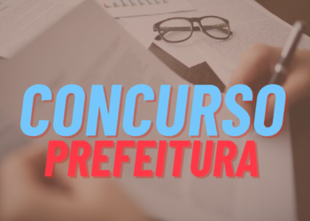 Saiba mais sobre o Processo Seletivo da Prefeitura com salários de até R$ 13,3 mil